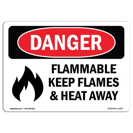 Signmission Sign, 10" H, 14" W, Rigid Plastic, Flammable Keep Flames And Heat Away, Landscape, 1014-L-1259 OS-DS-P-1014-L-1259